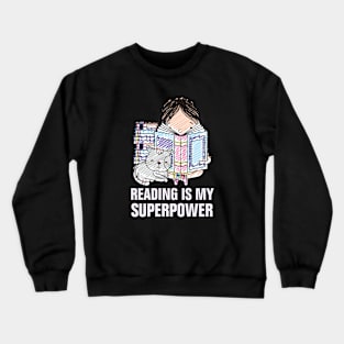 Reading is my superpower gift Crewneck Sweatshirt